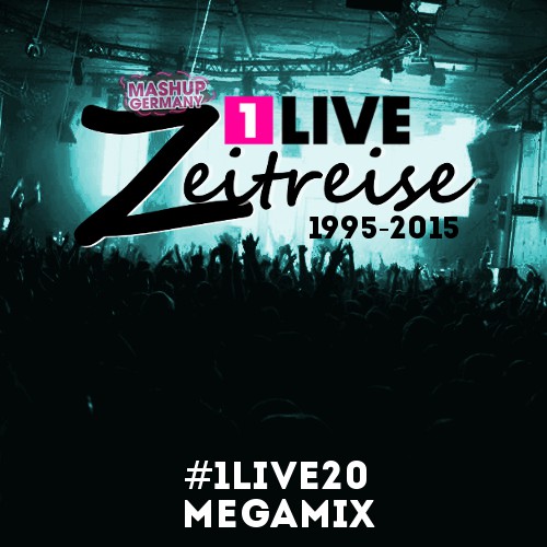 1Live Zeitreise - MEGAMIX (1995-2015)